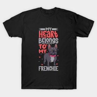 My heart belongs to my French Bulldog T-Shirt